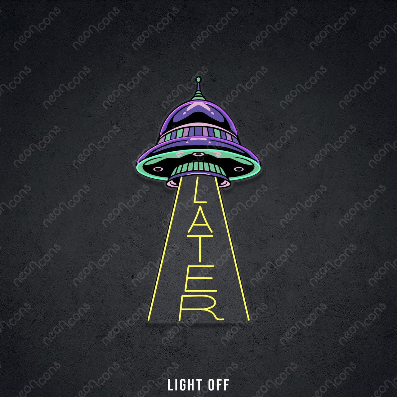 "Abducting Later" LED Neon x Print by Neon Icons