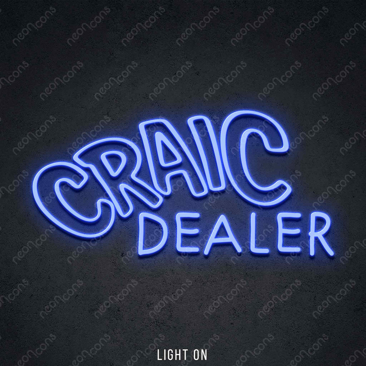 "Craic Dealer" LED Neon 60cm (2ft) / Blue by Neon Icons