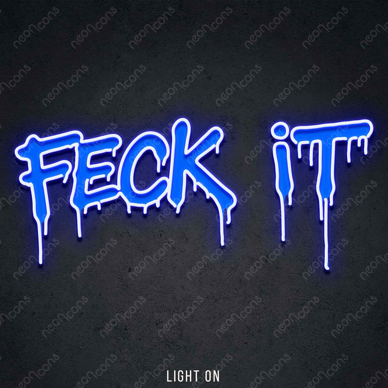 "Feck It" LED Neon x Print 45cm (1.5ft) / Blue / LED Neon by Neon Icons
