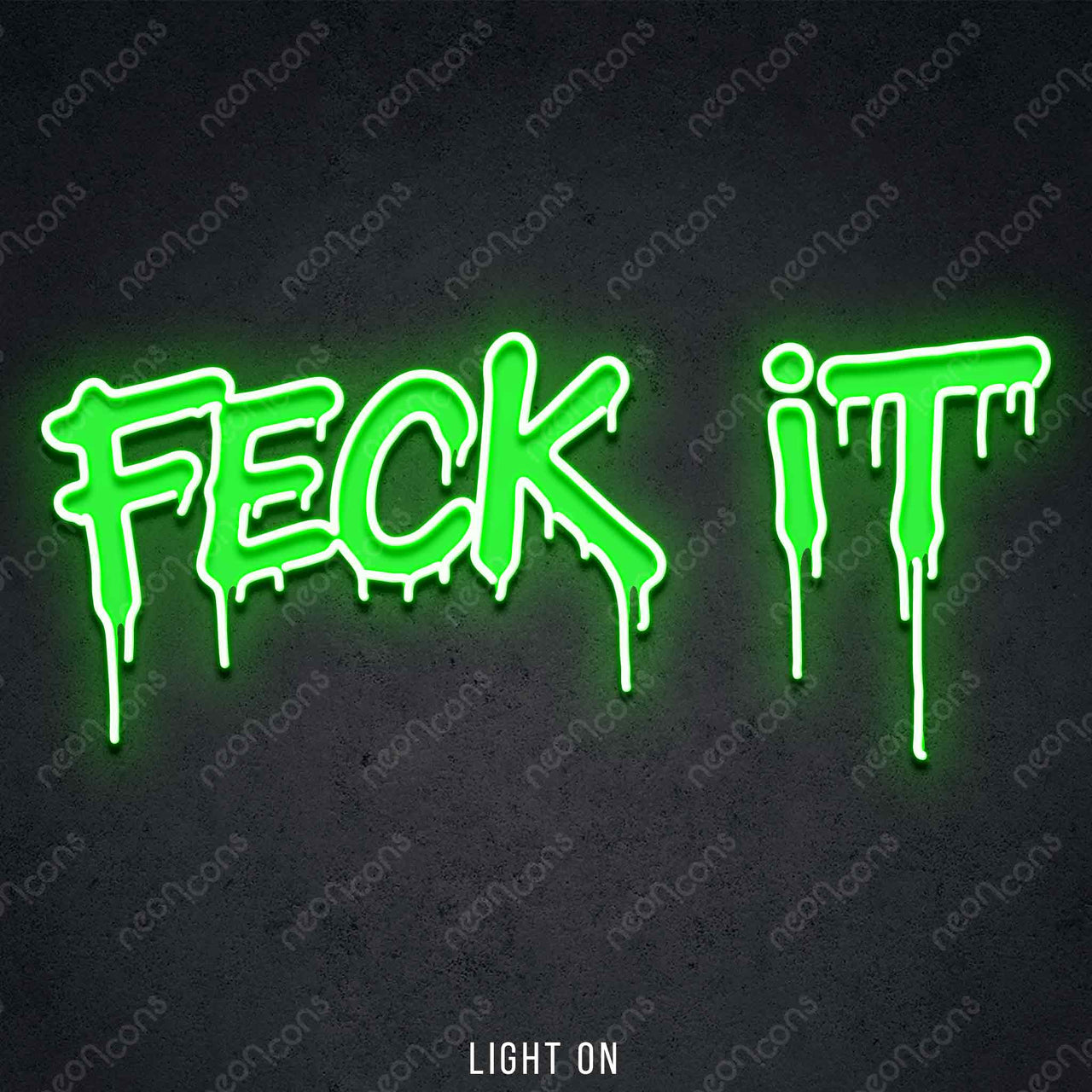 "Feck It" LED Neon x Print 45cm (1.5ft) / Green / LED Neon by Neon Icons