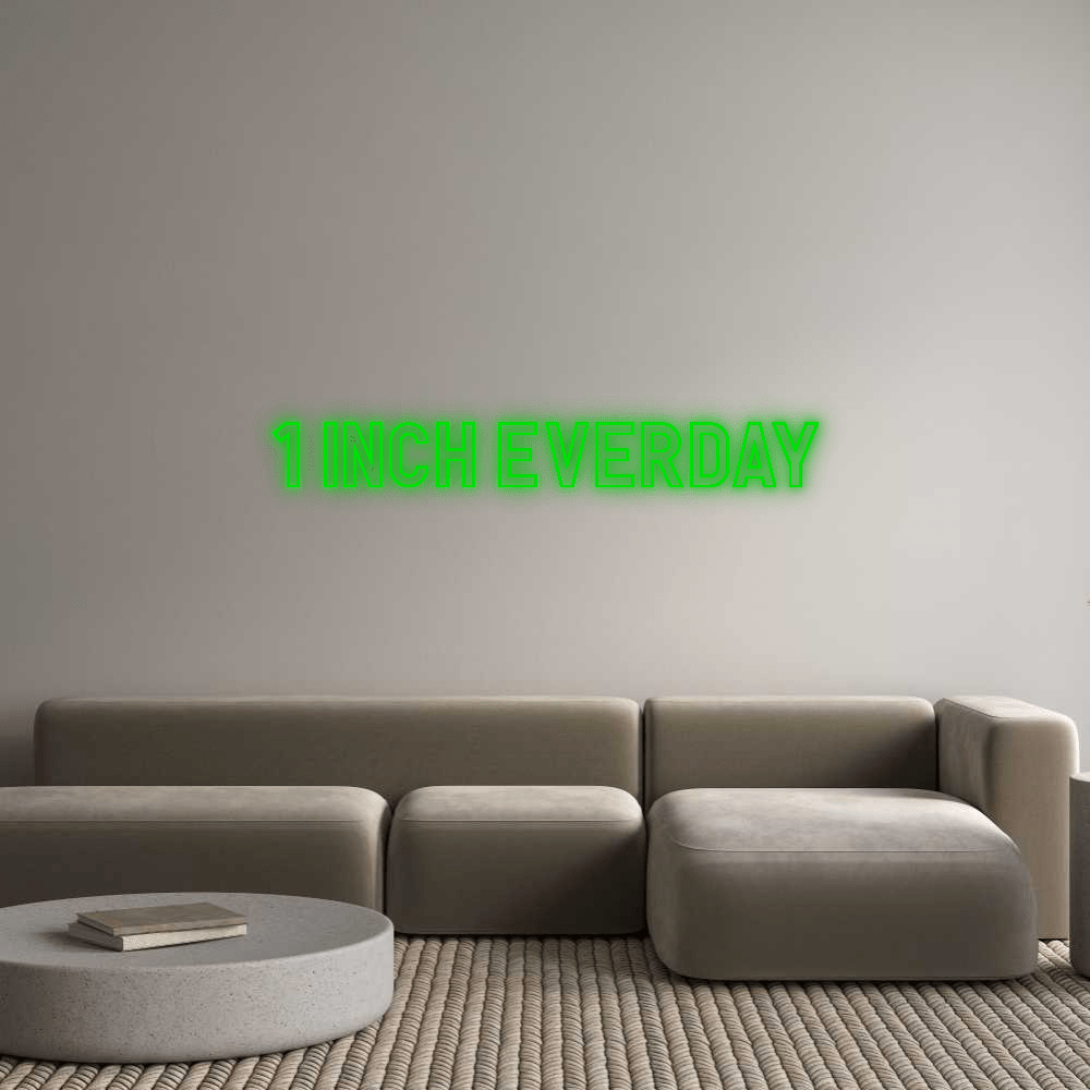 Custom Neon: 1 INCH EVERDAY by Neon Icons