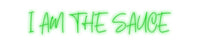 Thumbnail for Custom Neon: I AM THE SAUCE by Neon Icons