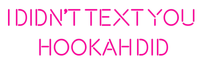 Thumbnail for Custom Neon: I didn’t text y... by Neon Icons