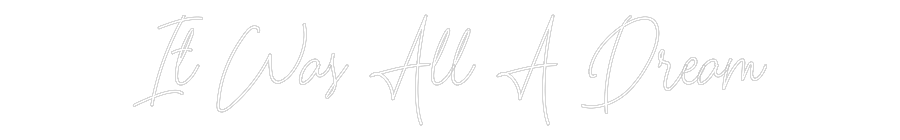 Custom Neon: It Was All A ... by Neon Icons