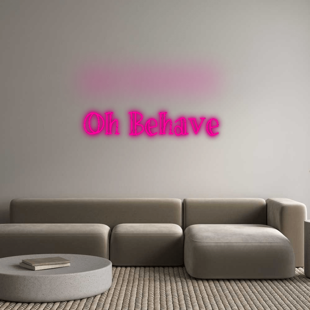 Custom Neon: Oh Behave by Neon Icons